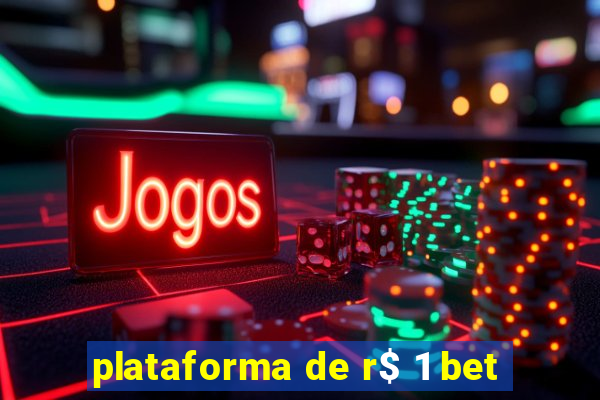 plataforma de r$ 1 bet